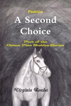 Paperback A Second Choice: Part of the Green Pine Stables Series Book