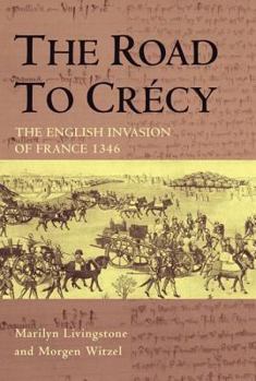 Hardcover The Road to Crecy: The English Invasion of France, 1346 Book