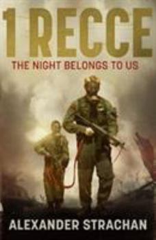 1 Recce: The night belongs to us - Book #1 of the 1 Recce