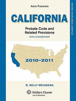Paperback California Probate Code and Related Provisions with Commentary: 2010-2011 Edition Book