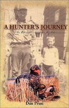 A Hunter's Journey: The Education of an Outdoorsman