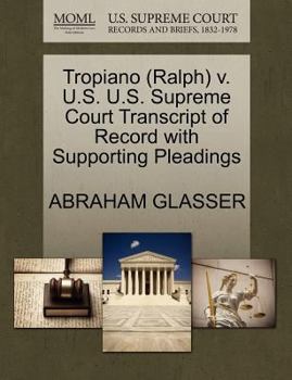 Paperback Tropiano (Ralph) V. U.S. U.S. Supreme Court Transcript of Record with Supporting Pleadings Book