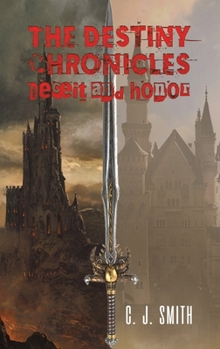 Hardcover The Destiny Chronicles: Deceit and Honor Book
