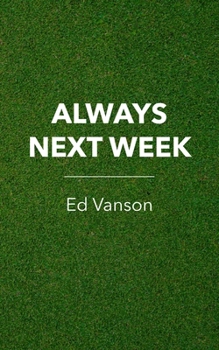 Paperback Always Next Week Book