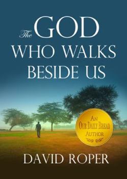 Paperback The God Who Walks Beside Us Book