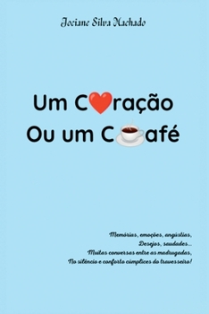 Paperback Um Coração Ou Um Café [Portuguese] Book