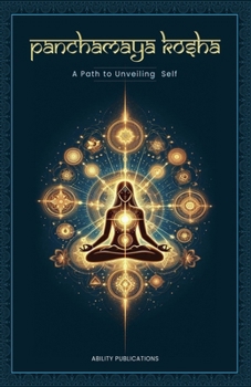 Paperback Panchamaya Kosha - A Path to Unveiling the Self Book