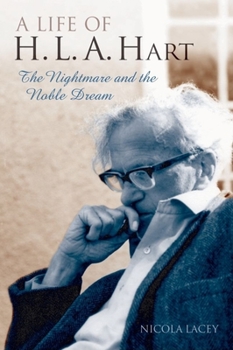 Paperback A Life of H. L. A. Hart: The Nightmare and the Noble Dream Book