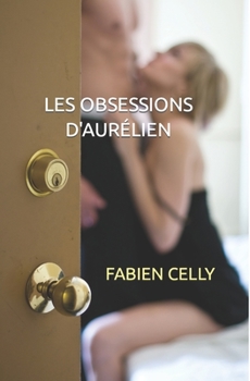 Paperback les obsessions d'Aurélien [French] Book