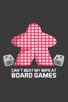 Can't Beat My Wife At Board Games