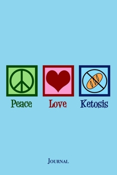 Paperback Peace Love Ketosis Journal: Keto Diet Notebook Book