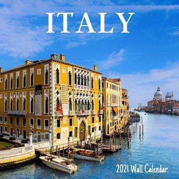 Paperback Italy 2021 Wall Calendar: Italy 2021 Calendar, 18 Months. Book