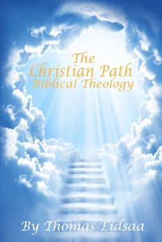 Paperback The Christian Path - Biblical Theology: The Conservative Pastor`s handbook! Book
