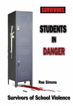 Library Binding Students in Danger: Survivors of School Violence Book