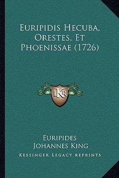 Paperback Euripidis Hecuba, Orestes, Et Phoenissae (1726) [Latin] Book