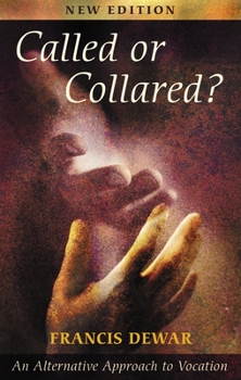 Paperback Called or Collared - An Alternative Approach to Vocation Book