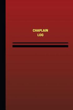 Chaplain Log (Logbook, Journal - 124 pages, 6 x 9 inches): Chaplain Logbook (Red Cover, Medium)