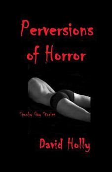 Paperback Perversions of Horror: Spooky Gay Stories Book