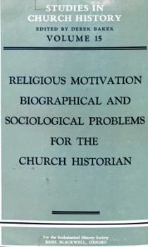 Hardcover Religious Motivation: Biographical and Sociological Problems for the Church Historian Book