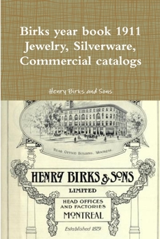 Paperback Birks year book 1911 Jewelry, Silverware, Commercial catalogs Book