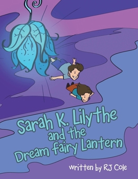 Paperback Sarah K. Lilythe and the Dream Fairy Lantern Book