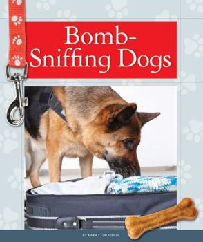 Bomb-Sniffing Dogs - Book  of the Dogs with Jobs