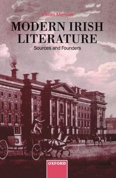Hardcover Modern Irish Literature: Sources and Founders Book