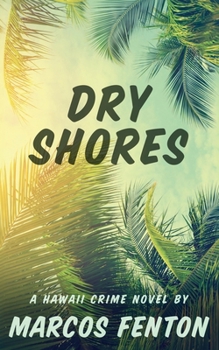 Paperback Dry Shores: A Hawaii Crime Novel Book