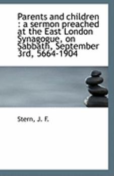 Paperback Parents and Children: A Sermon Preached at the East London Synagogue, on Sabbath, September 3rd, 56 Book