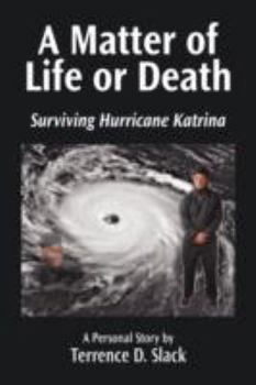 Paperback A Matter of Life or Death: Surviving Hurricane Katrina Book