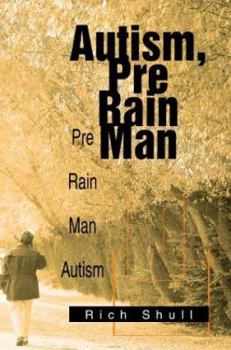 Paperback Autism, Pre Rain Man: Pre Rain Man Autism Book