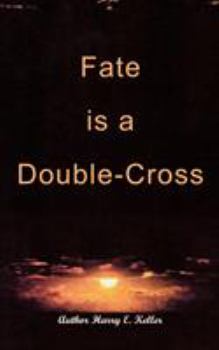Fate Is a Double-Cross