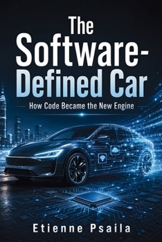 The Software-Defined Car: How Code Became the New Engine