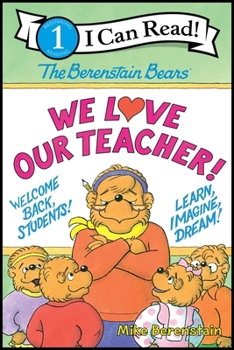 Paperback The Berenstain Bears: We Love Our Teacher! Book