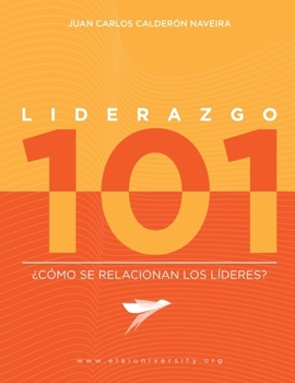 Paperback Liderazgo 101: ¿Cómo se relacionan los líderes? [Spanish] Book