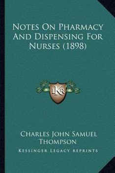 Paperback Notes On Pharmacy And Dispensing For Nurses (1898) Book