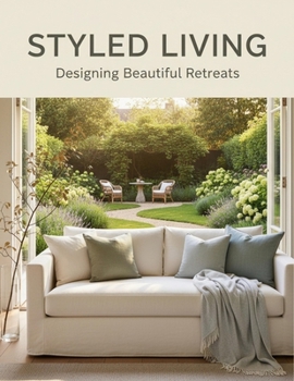 Paperback Styled Living: Designing Beautiful Retreats Book