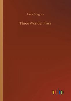 Three Wonder Plays