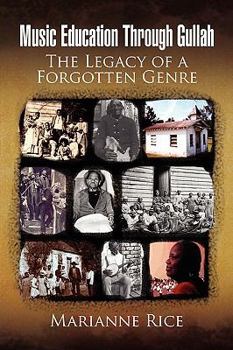 Paperback Music Education Through Gullah: The Legacy of a Forgotten Genre Book