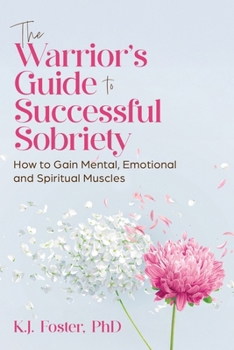 Paperback The Warrior's Guide to Successful Sobriety Book