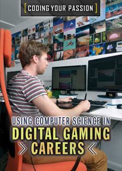 Library Binding Using Computer Science in Digital Gaming Careers Book