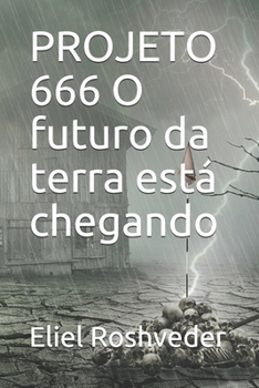Paperback PROJETO 666 O futuro da terra está chegando [Portuguese] Book