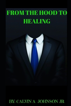 Paperback From the Hood to Healing Book