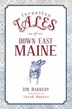 Paperback Forgotten Tales of Down East Maine Book