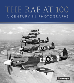 Hardcover The RAF at 100: A Century in Photographs Book
