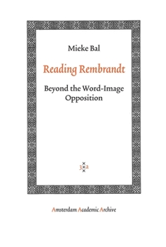 Paperback Reading Rembrandt: Beyond the Word-Image Opposition Book
