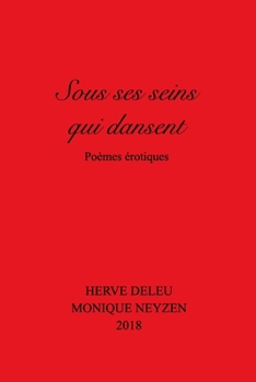 Paperback Sous ses seins qui dansent: Poèmes érotiques [French] Book