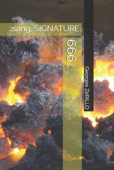 666...: …sang, SIGNATURE (French Edition)