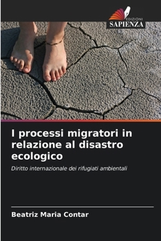 Paperback I processi migratori in relazione al disastro ecologico [Italian] Book