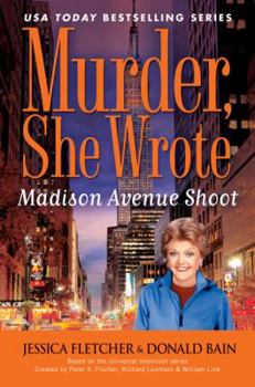 Hardcover Madison Avenue Shoot: A Murder, She Wrote Mystery Book